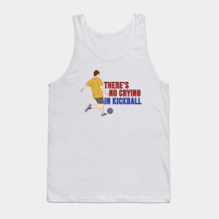 There's No Crying in Kickball Tank Top